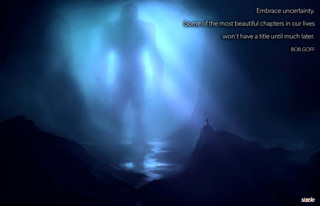 Embrace uncertainty. Some of the most beautiful chapters in our lives won’t have a title until much&nbsp;later.