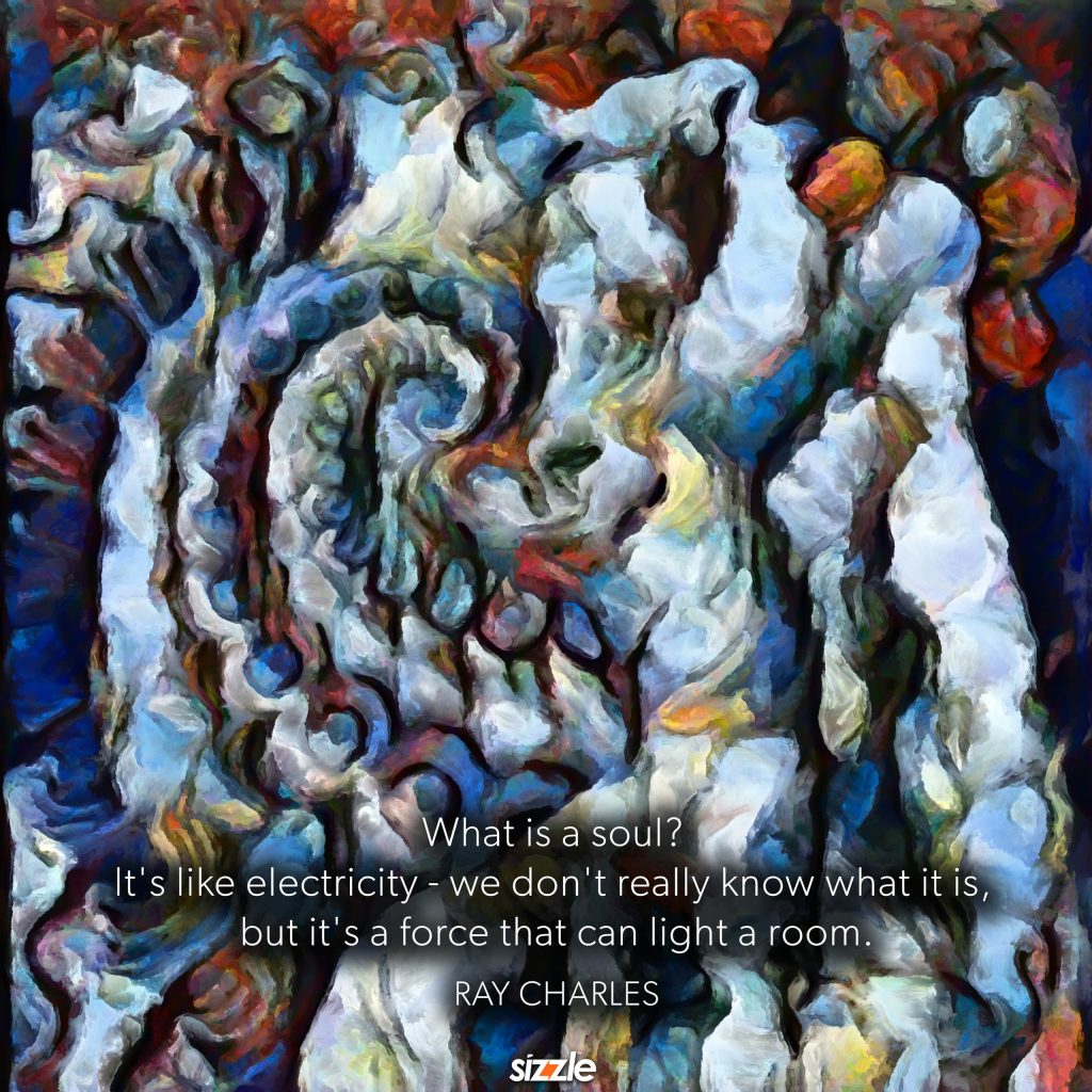 What is a soul? It’s like electricity – we don’t really know what it is, but it’s a force that can light a&nbsp;room.