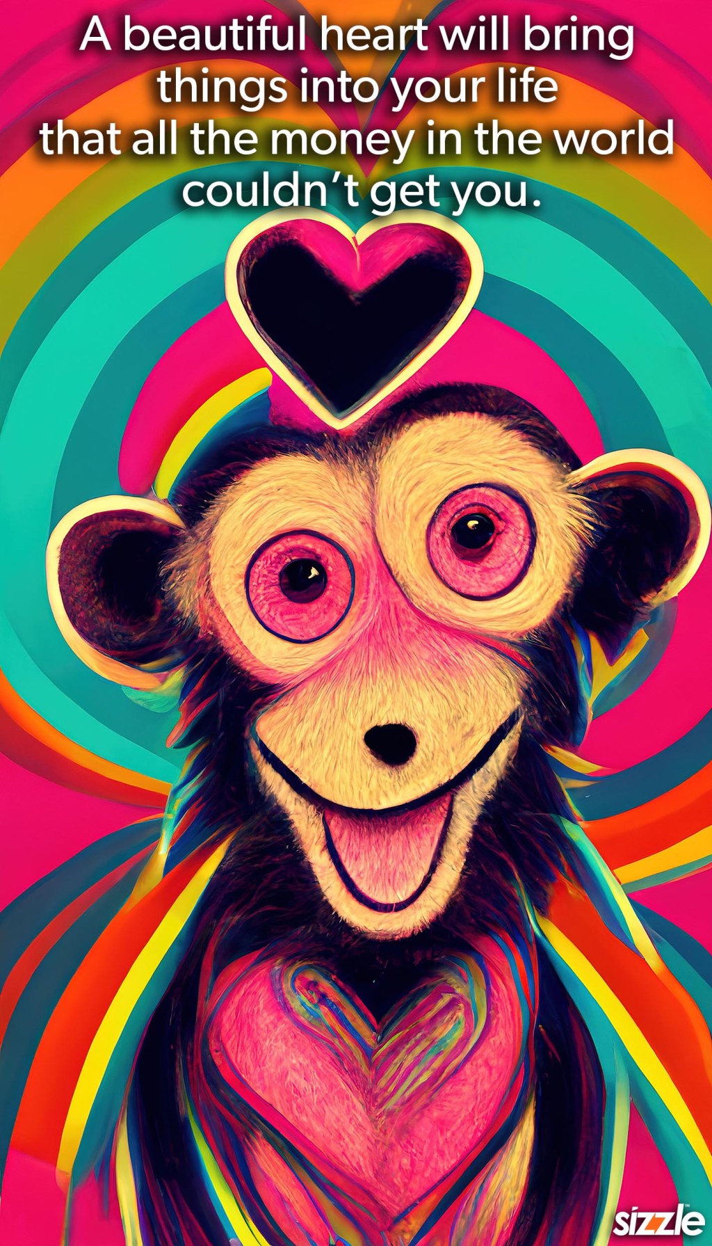 A beautiful heart will bring things into your life that all the money in the world couldn’t get you.