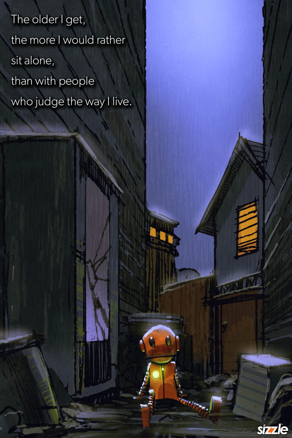 The older I get, the more I would rather sit alone, than with people who judge the way I&nbsp;live.