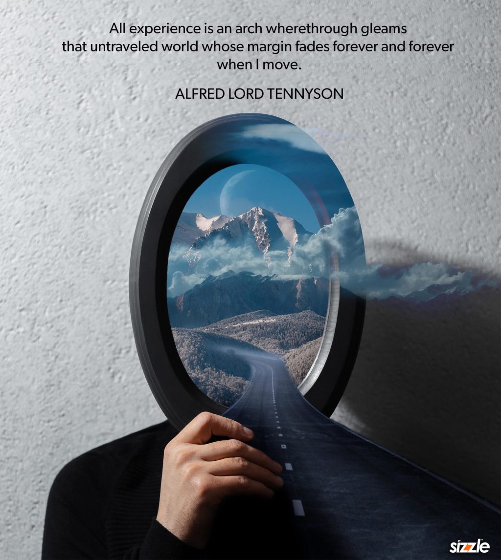 All experience is an arch wherethrough gleams that untraveled world whose margin fades forever and forever when I&nbsp;move.