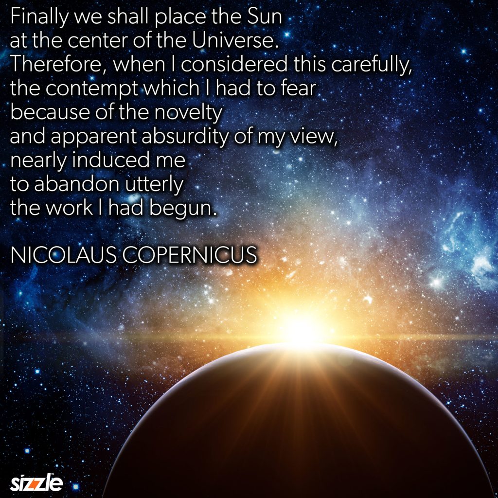 Finally we shall place the Sun at the center of the&nbsp;Universe.