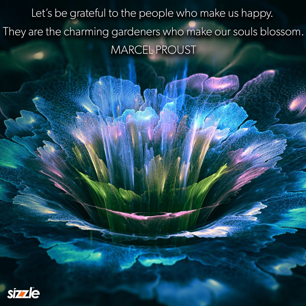 Let’s Be Grateful To The People Who Make Us Happy.