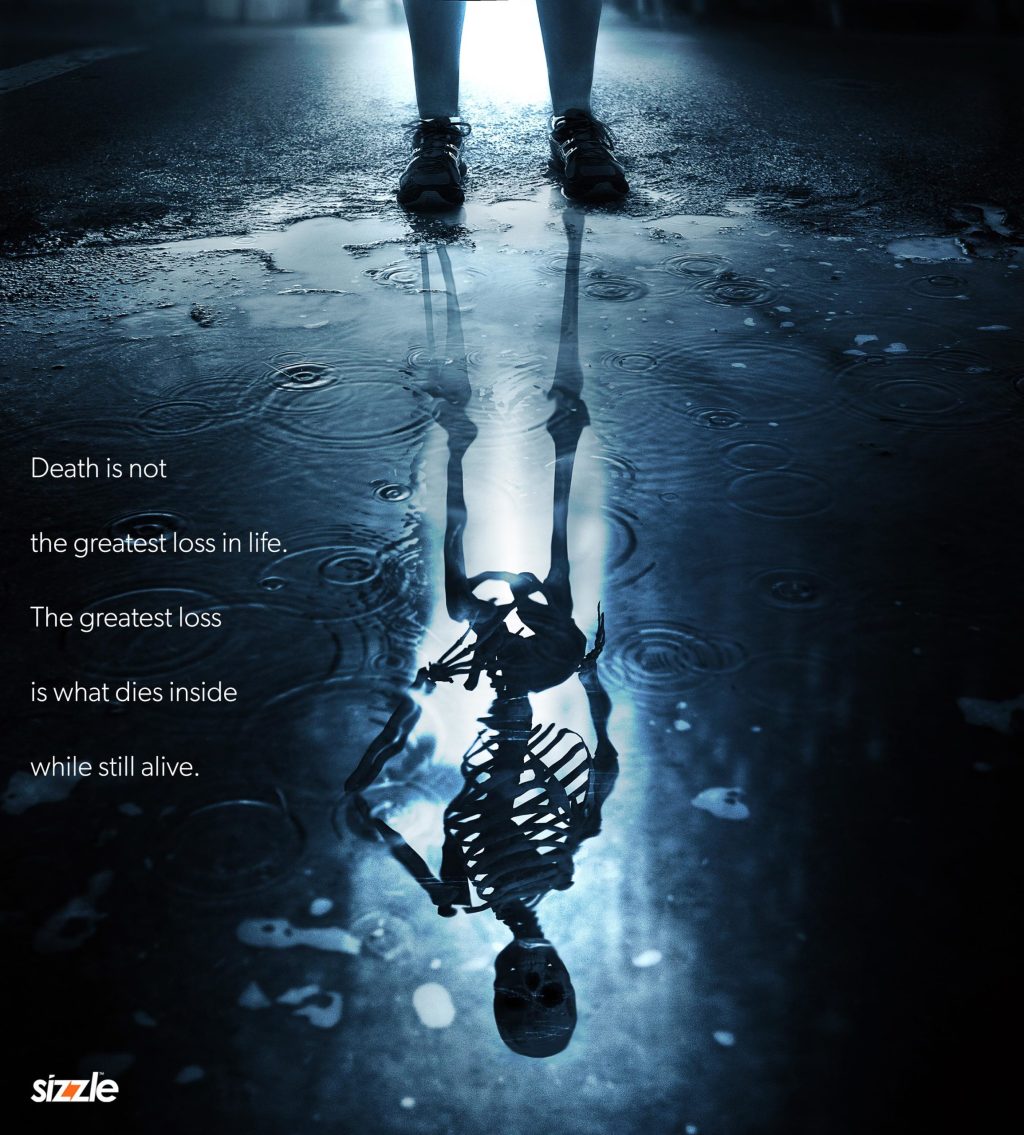 Death is not the greatest loss in life. The greatest loss is what dies inside while still&nbsp;alive.