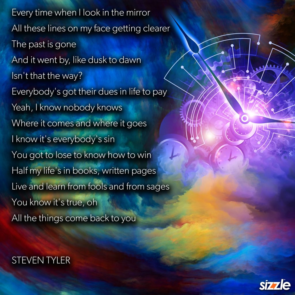 Every time when I look in the mirror All these lines on my face getting clearer The past is gone And it went by, like dusk to dawn Isn’t that the way?