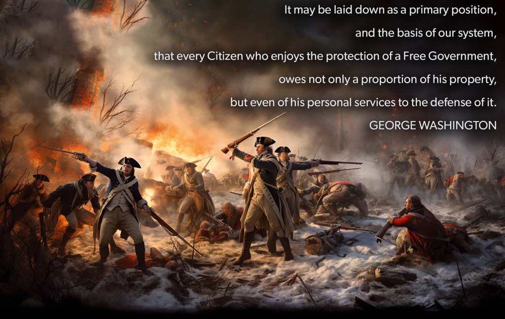 It may be laid down as a primary position, and the basis of our system, that every Citizen who enjoys the protection of a Free Government, owes not only a proportion of his property, but even of his personal services to the defense of&nbsp;it.