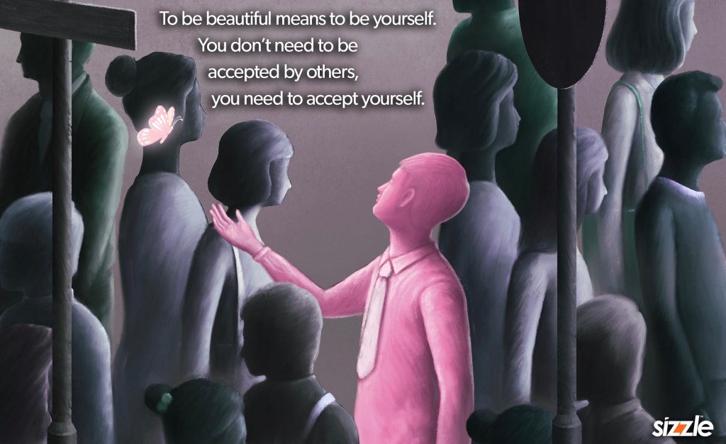 To be beautiful means to be yourself. You don’t need to be accepted by others, you need to accept&nbsp;yourself.