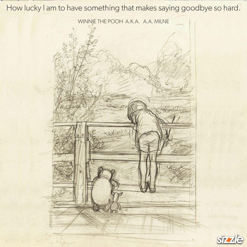 How lucky I am to have something that makes saying goodbye so&nbsp;hard.