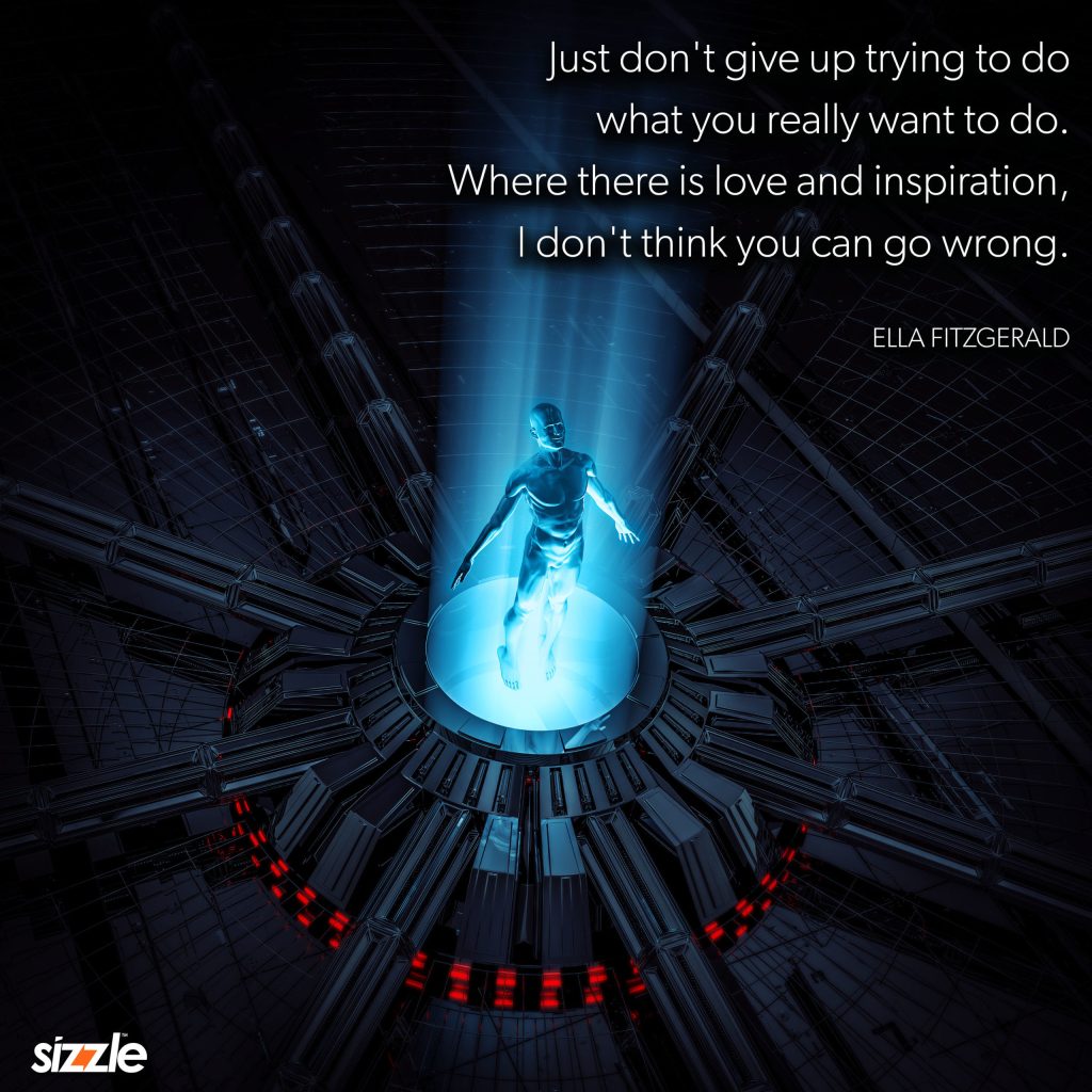 Just don’t give up trying to do what you really want to do. Where there is love and inspiration, I don’t think you can go&nbsp;wrong.