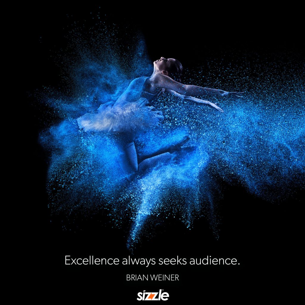 Excellence always seeks an&nbsp;audience.