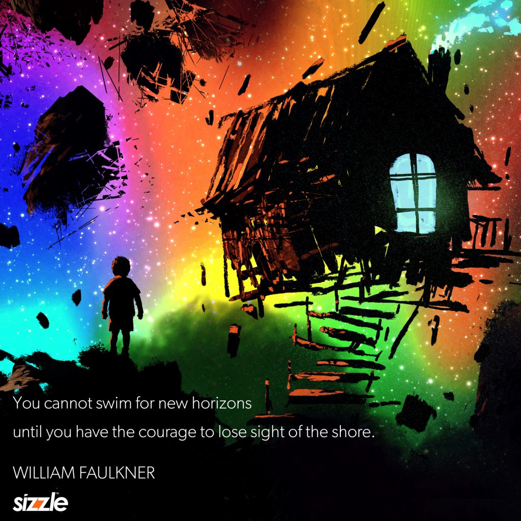 You cannot swim for new horizons until you have the courage to lose sight of the&nbsp;shore.