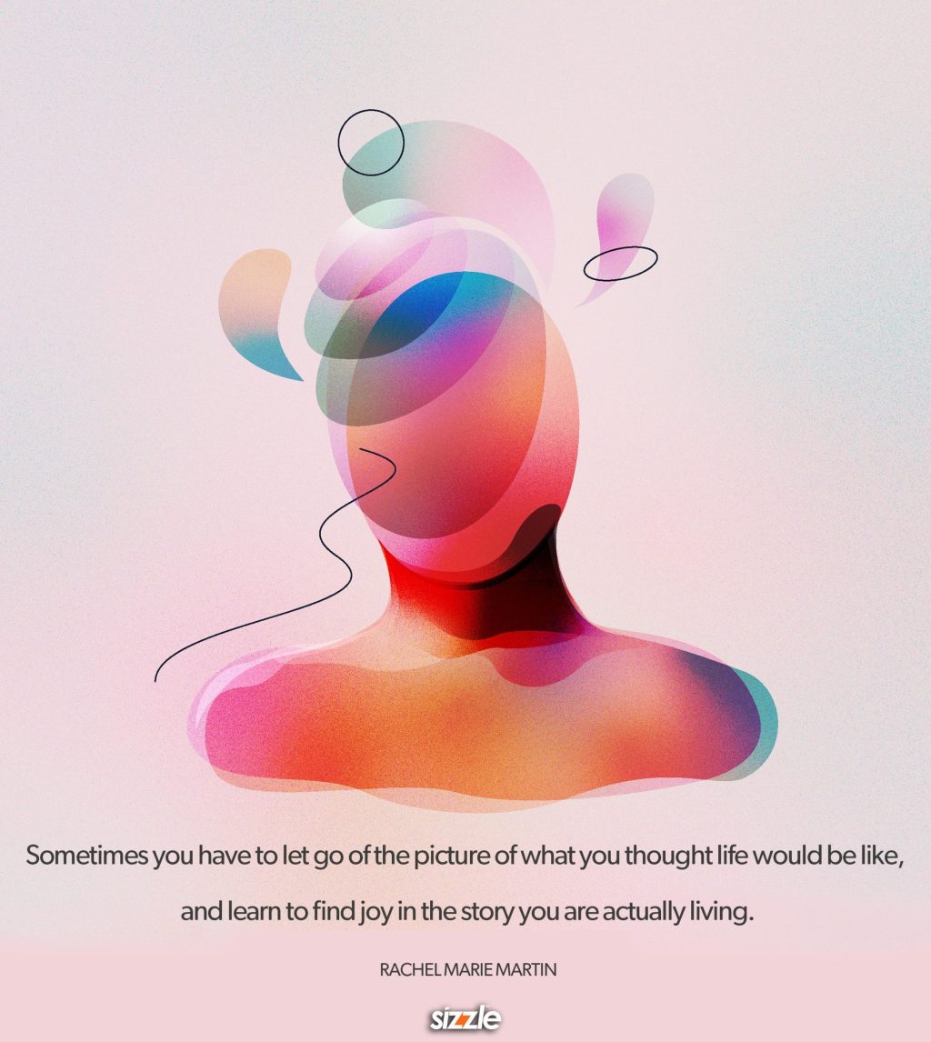 Sometimes you have to let go of the picture of what you thought life would be like, and learn to find joy in the story you are actually&nbsp;living.