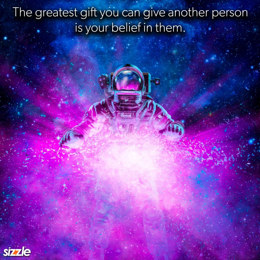 The Greatest Gift You Can Give Another Person Is Your Believe In&nbsp;Them.