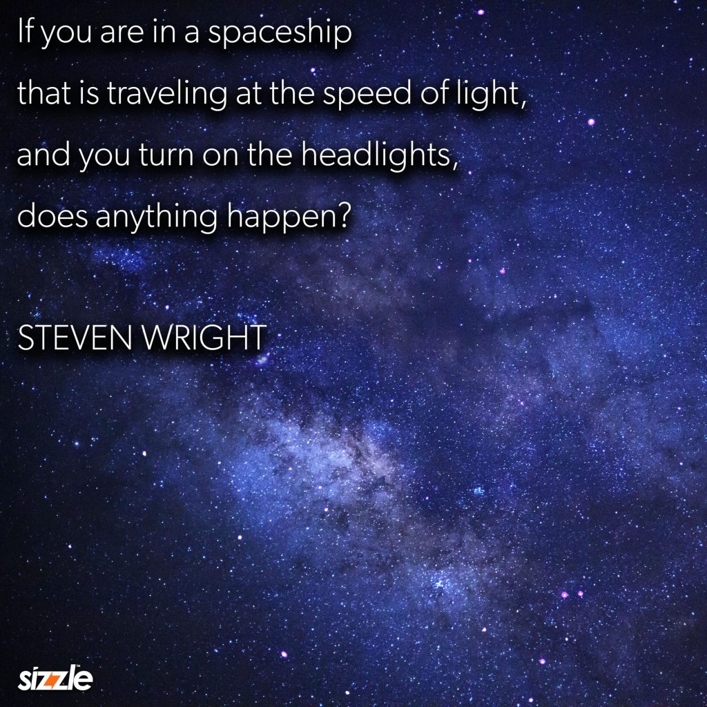 If You Are In A Spaceship That Is Traveling At The Speed Of&nbsp;Light…