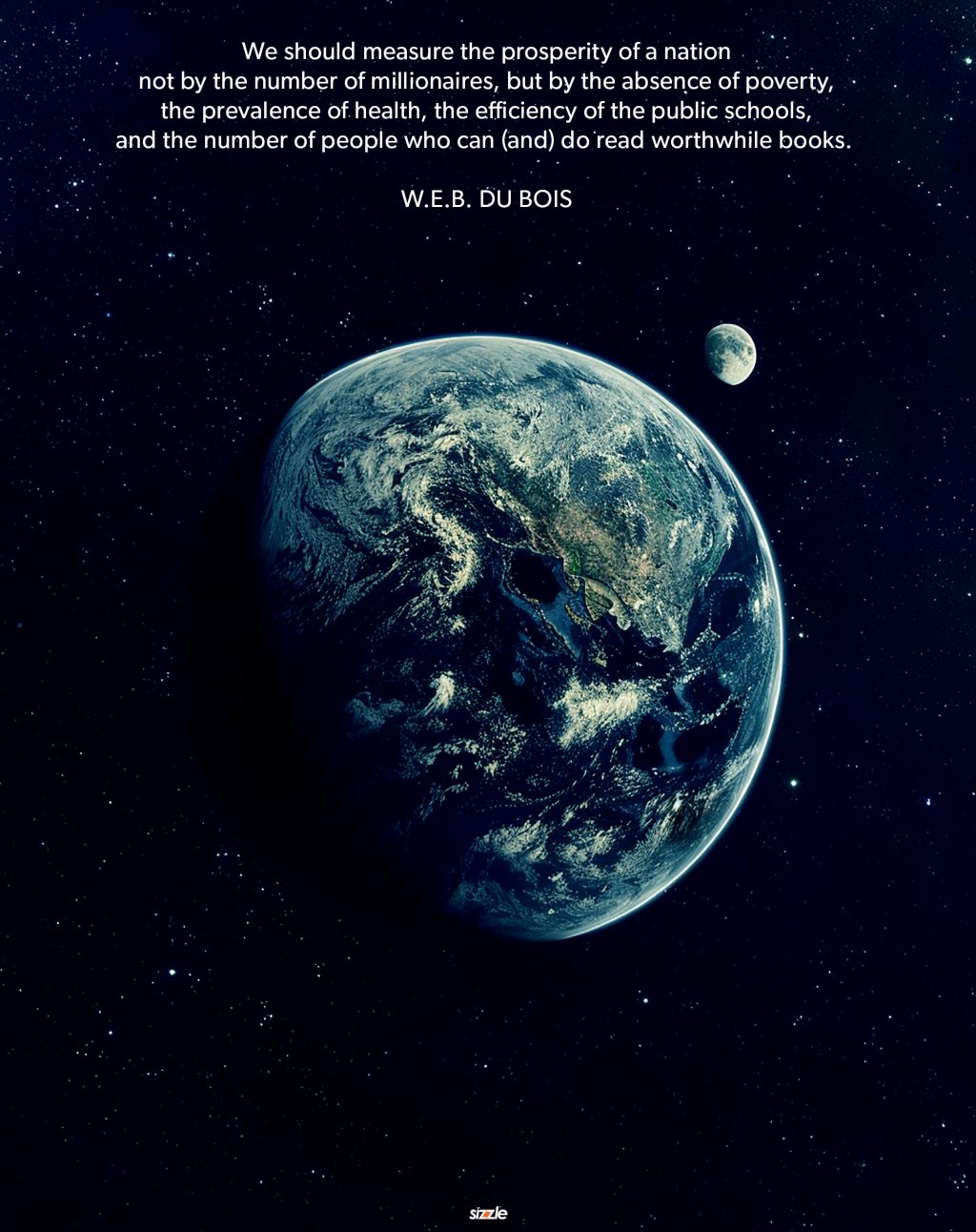 We should measure the prosperity of a nation not by the number of millionaires, but by the absence of poverty, the prevalence of health, the efficiency of the public schools, and the number of people who can (and) do read worthwhile books.