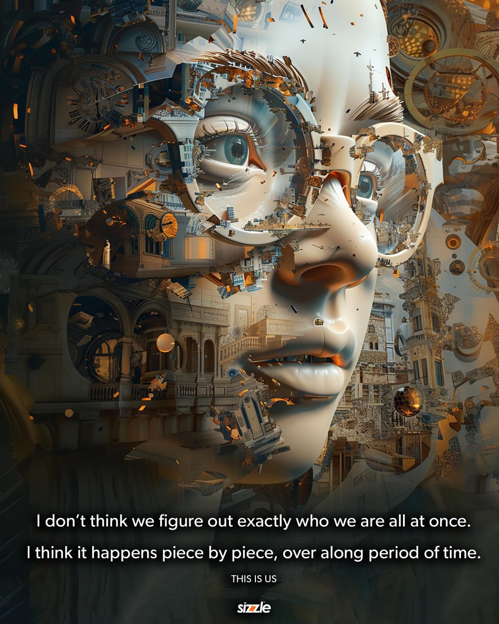 I don’t think we figure out exactly who we are all at once. I think it happens piece by piece, over along period of&nbsp;time.