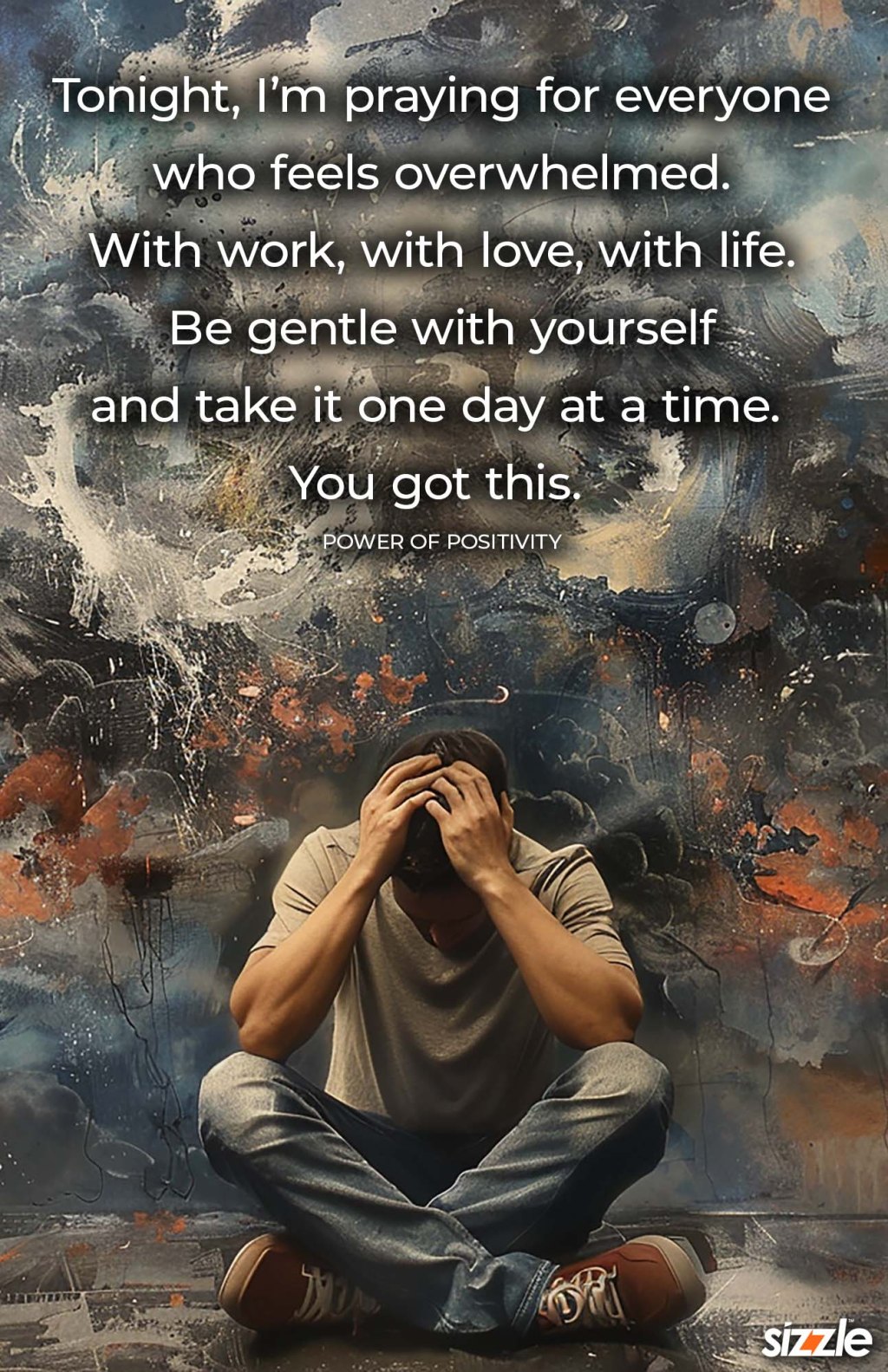 Tonight, I’m praying for everyone who feels overwhelmed. With work, with love, with life. Be gentle with yourself and take it one day at a time. You got&nbsp;this.